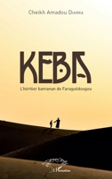 Keba l'héritier bamanan de Faraguédougou (Harmattan Sénégal) (French Edition) 2343129312 Book Cover