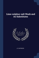 Lime-sulphur-salt Wash and its Substitutes 1022205765 Book Cover