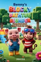 Benny's Blocky Bathtub Blunder: Read-Aloud Picture Book with Coloring & Fun Games - Riddles, "Would you rather" silly questions and Jokes 8199178248 Book Cover