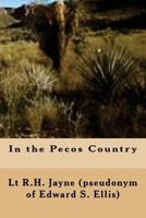 In the Pecos Country 151506574X Book Cover