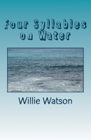Four Syllables on Water 1461157595 Book Cover