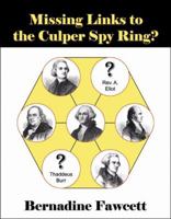Missing Links to the Culper Spy Ring? 0741421593 Book Cover