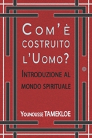 Com`è costruito l`Uomo?: Introduzione al mondo spirituale 8835418445 Book Cover