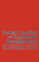 Racial Conflict and Economic Development 0674424646 Book Cover