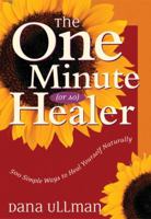 The One-Minute (Or So) Healer: More Wisdom from the Sages, the Rosemarys, and the Times 0874776678 Book Cover