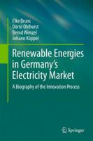 Renewable Energies in Germany’s Electricity Market: A Biography of the Innovation Process 9400790139 Book Cover