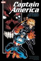 Captain America by Mark Waid, Ron Garney and Andy Kubert Omnibus 1302908316 Book Cover