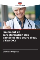 Isolement et caractérisation des bactéries des cours d'eau d'Esa-OKe (French Edition) 6208105625 Book Cover