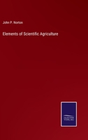 Elements of Scientific Agriculture 3375102712 Book Cover