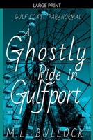 A Ghostly Ride in Gulfport (Gulf Coast Paranormal) B0GJHS7MTC Book Cover