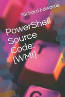 PowerShell Source Code: [WMI] 1729038549 Book Cover