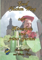 Lord Chickenwing oder Hünerbein und jrüne Jurken: Gommern - wo Gurken tanzen und Boote fliegen (German Edition) 3819202838 Book Cover