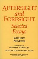 Aftersight and Foresight: Selected Essays 0819168416 Book Cover