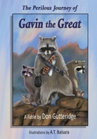 The Perilous Journey of Gavin the Great 1989786774 Book Cover