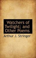 Watchers of twilight and other poems 3337005853 Book Cover