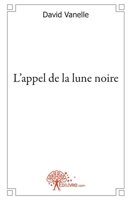 L'appel de la lune noire (French Edition) 2812144149 Book Cover