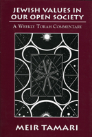 Jewish Values in our Open Society: A Weekly Torah Commentary 076576122X Book Cover
