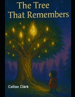 The Tree that remembers (Evolance series) B0FT43R7YT Book Cover