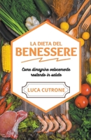La dieta del benessere - come dimagrire velocemente e facilmente restando in salute B0BGN8PWWC Book Cover