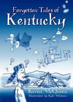 Forgotten Tales of Kentucky 1596295341 Book Cover