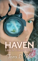 Haven: Love & Disaster Book 1 (LOVE & DISASTER TRILOGY B0CG89MC3T Book Cover