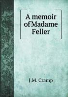 A Memoir of Madame Feller 5518704267 Book Cover
