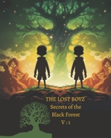 THE LOST BOYZ Secrets of the Black Forest V : 1 B0CG833L2C Book Cover