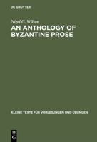 An Anthology of Byzantine Prose 3110018985 Book Cover