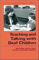 Teaching and Talking with Deaf Children (Developmental Psychology) 0471933279 Book Cover