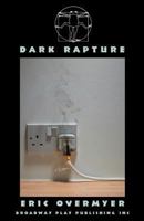 Dark Rapture: An American Theater Noir 0881455822 Book Cover