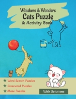 Whiskers and Wonders Cats Puzzle and Activity Book B0CJXMC6L6 Book Cover