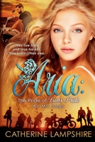 Aria: The Pride of Lion's Pride: An MC Saga 1735212709 Book Cover