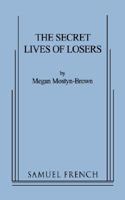 The Secret Lives of Losers 0573651140 Book Cover