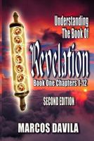 Understanding The Book Of Revelation Book One Second Edition 1387635506 Book Cover