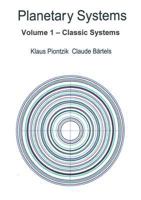 Planetary Systems: Volume 1 - Classic Systems 3735738540 Book Cover