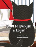 How to Babysit a Logan 1950169081 Book Cover