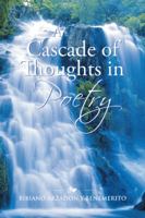 A Cascade of Thoughts in Poetry 1524626546 Book Cover
