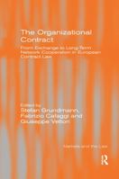 The Organizational Contract: From Exchange to Long-Term Network Cooperation in European Contract Law 0367601125 Book Cover
