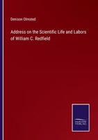 Address on the scientific life and labors of William C. Redfield, A. M. 1357698224 Book Cover