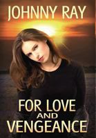 For Love and Vengeance 1940949289 Book Cover