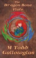 The Dragon Bone Flute 1723716057 Book Cover