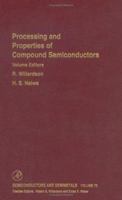 Semiconductors and Semimetals, Volume 73: Processing and Properties of Compound Semiconductors 0127521828 Book Cover