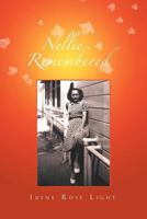 Nellie Remembered 1465357106 Book Cover