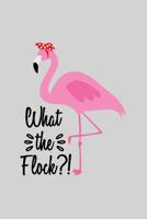 What the flock: Cute Flamingo Notebook Trendy Pink Tropical Flamingo Composition Notebook for Creative Lettering or Note taking Flamingo notebook, with Line pages 1079289453 Book Cover