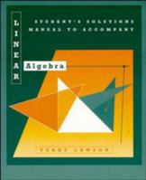 Linear Algebra, Students Solutions Manual 0471149543 Book Cover