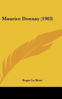 Maurice Donnay (Classic Reprint) 1141524600 Book Cover
