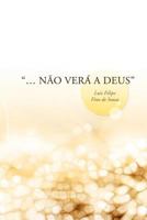 . Nao Vera a Deus 1477145370 Book Cover