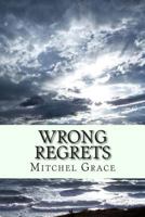 Wrong Regrets 1492350109 Book Cover