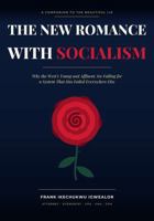 THE NEW ROMANCE WITH SOCIALISM: Why the West's Young and Affluent Are Falling for a System That Has Failed Everywhere Else B0HBXH7Y6D Book Cover