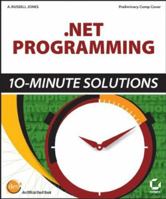 .NET Programming 10-Minute Solutions 0782142532 Book Cover